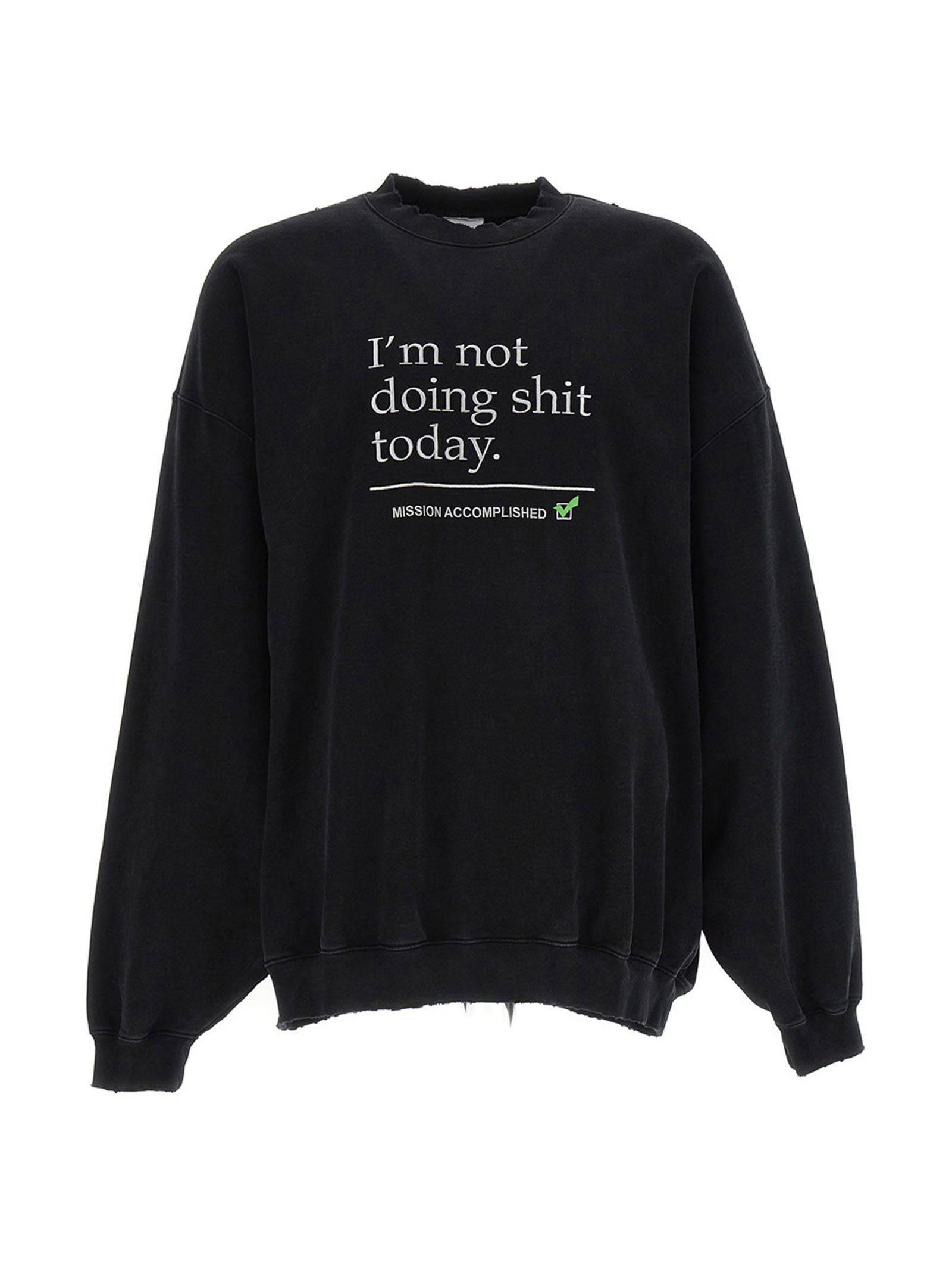 VETEMENTS 'i'm Not Doing Shit Today' Sweatshirt | italist