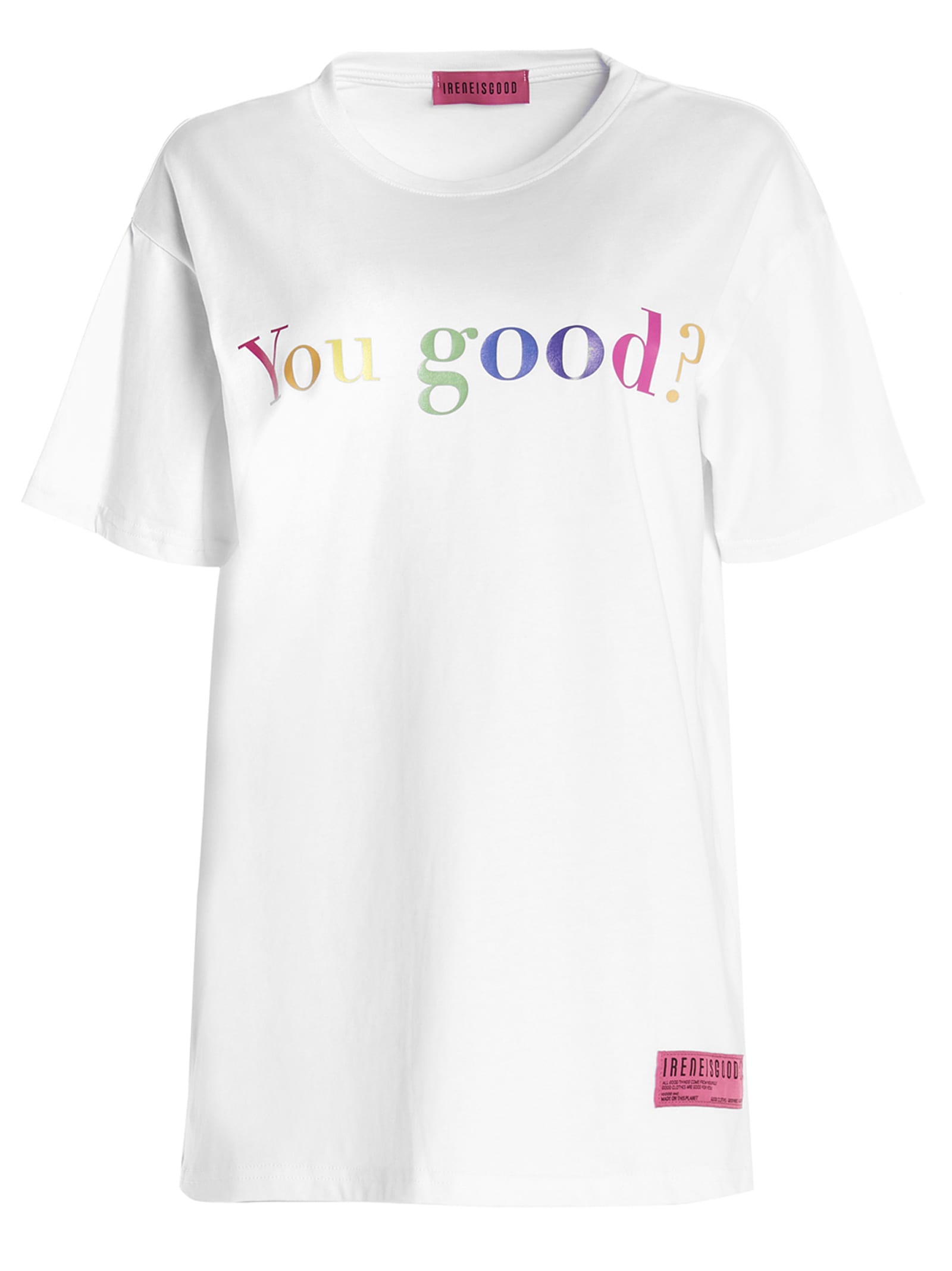 Ireneisgood you Good? T-shirt